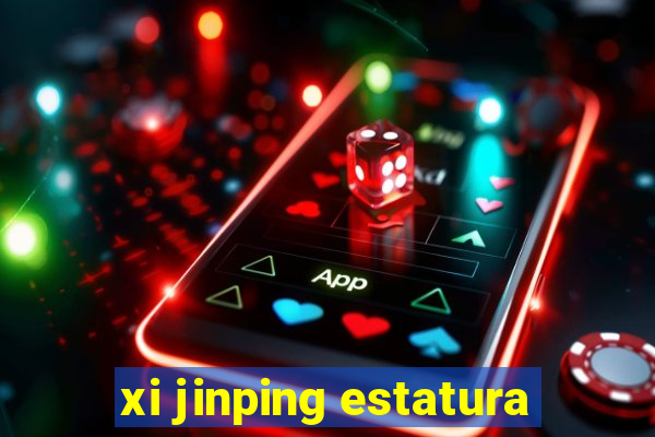 xi jinping estatura